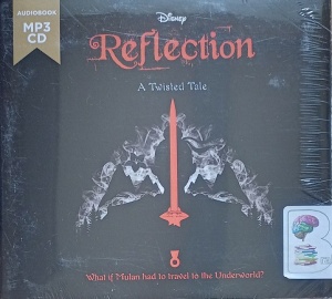 Mulan - Reflection - A Twisted Tale written by Elizabeth Lim performed by Emily Woo Zeller on MP3 CD (Unabridged)